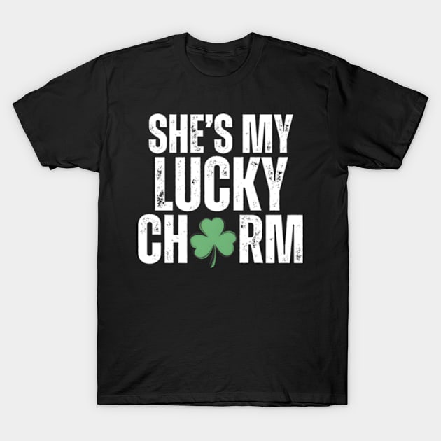 She Is My Lucky Charm T-Shirt by Estadodamente